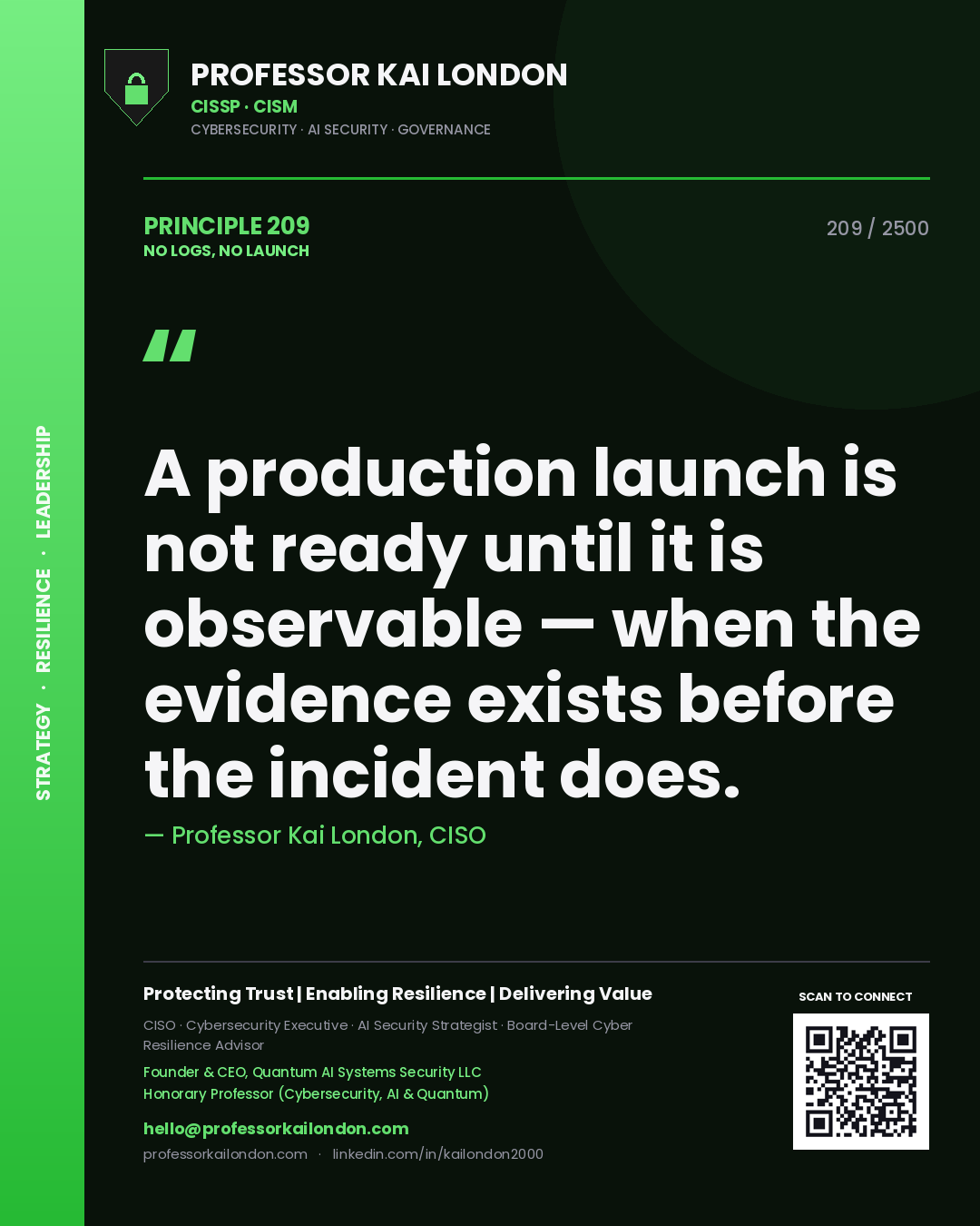 Quote card by Professor Kai London reading 'A production launch is not ready until it is observable — when the evidence exists before the incident does.'. From the book No Logs, No Launch.
