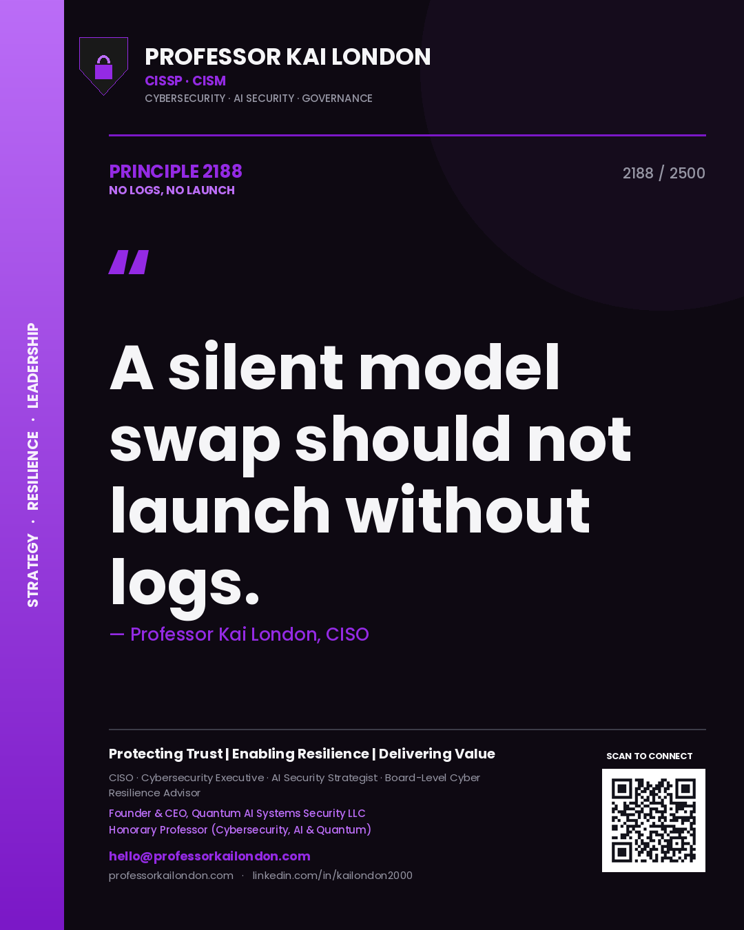 Quote card by Professor Kai London reading 'A silent model swap should not launch without logs.'. From the book No Logs, No Launch.