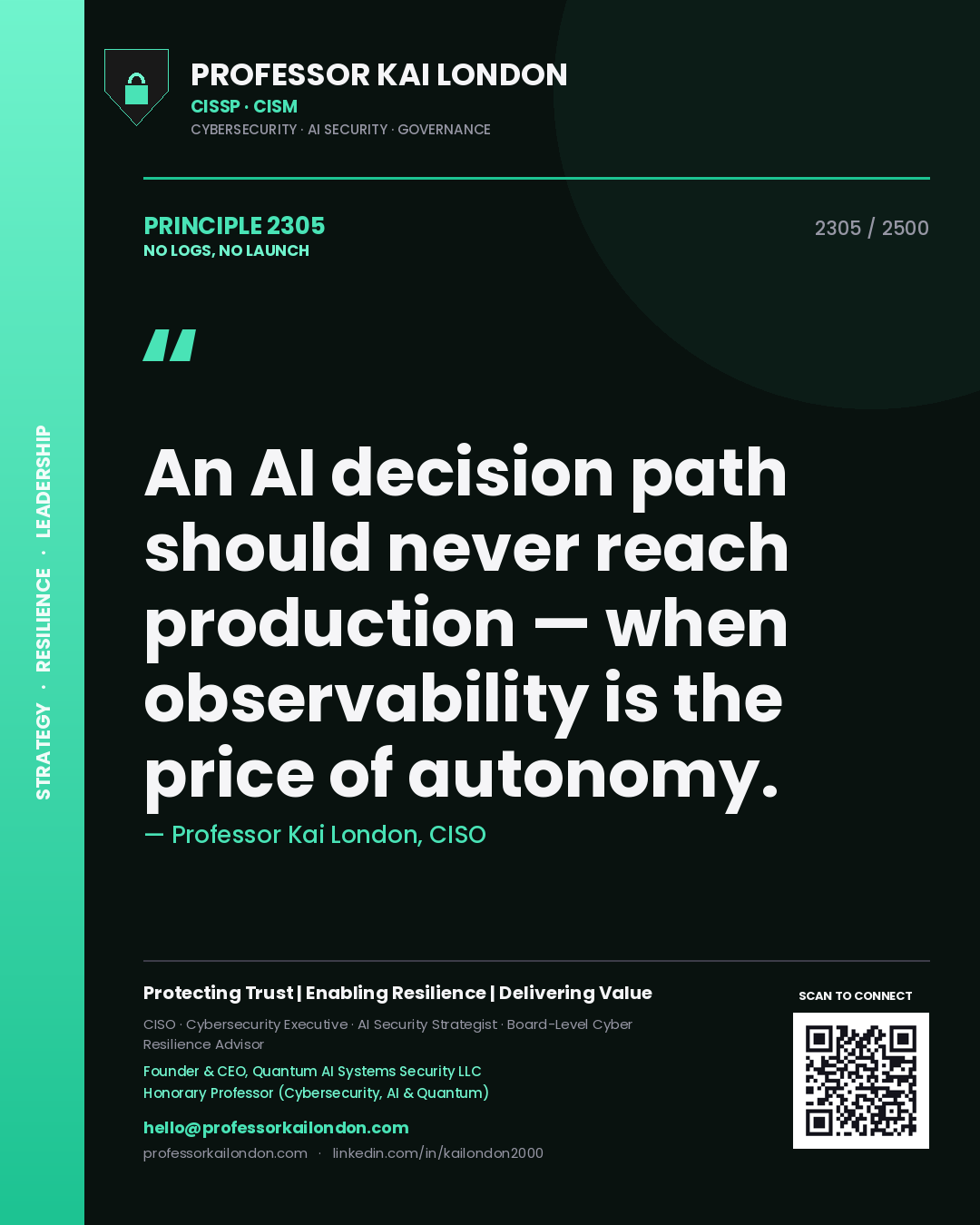 Quote card by Professor Kai London reading 'An AI decision path should never reach production — when observability is the price of autonomy.'. From the book No Logs, No Launch.