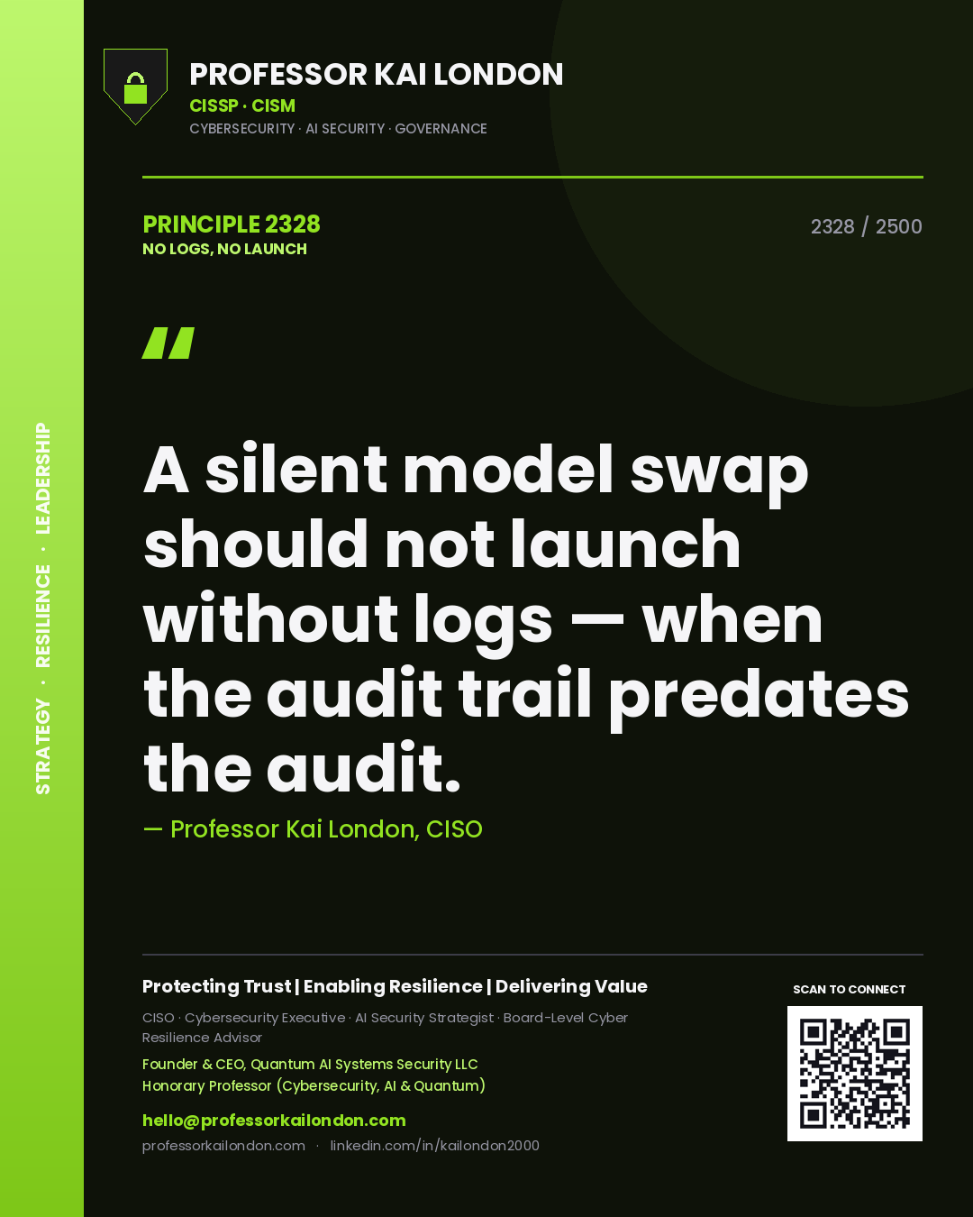 Professor Kai London principle 2328: A silent model swap should not launch without logs — when the audit trail predates the audit.