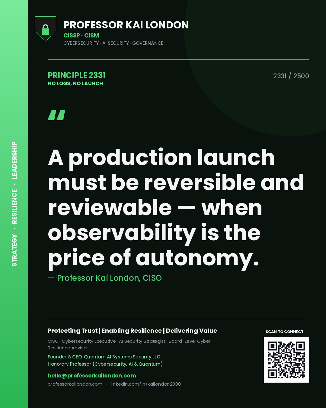 Quote card by Professor Kai London reading 'A production launch must be reversible and reviewable — when observability is the price of autonomy.'. From the book No Logs, No Launch.