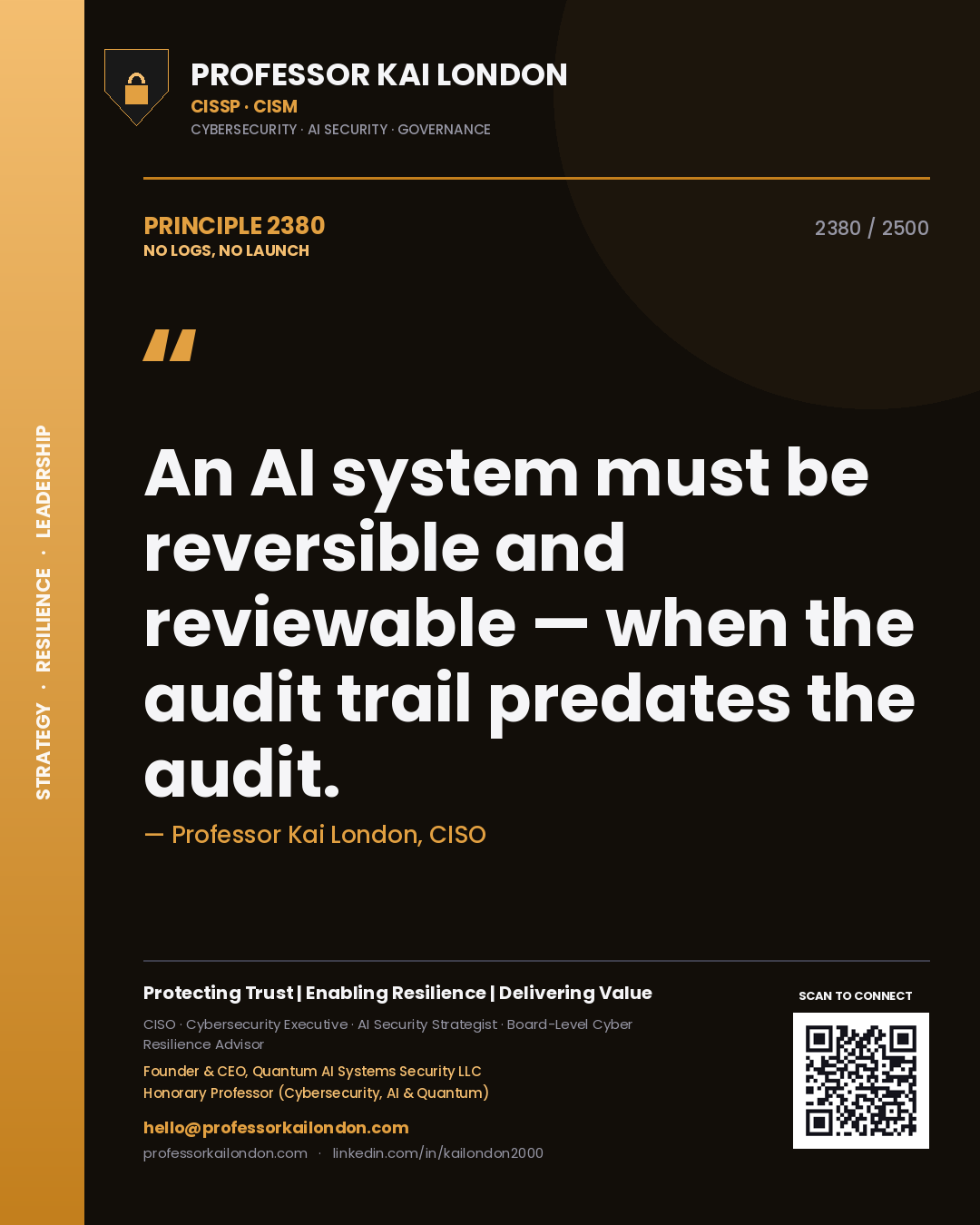 Quote card by Professor Kai London reading 'An AI system must be reversible and reviewable — when the audit trail predates the audit.'. From the book No Logs, No Launch.