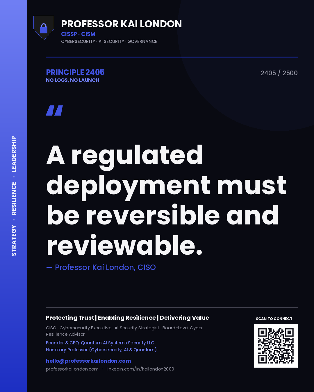 Quote card by Professor Kai London reading 'A regulated deployment must be reversible and reviewable.'. From the book No Logs, No Launch.