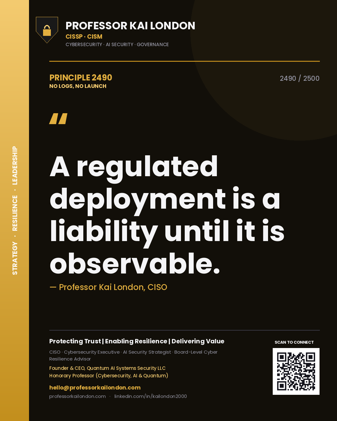 Quote card by Professor Kai London reading 'A regulated deployment is a liability until it is observable.'. From the book No Logs, No Launch.