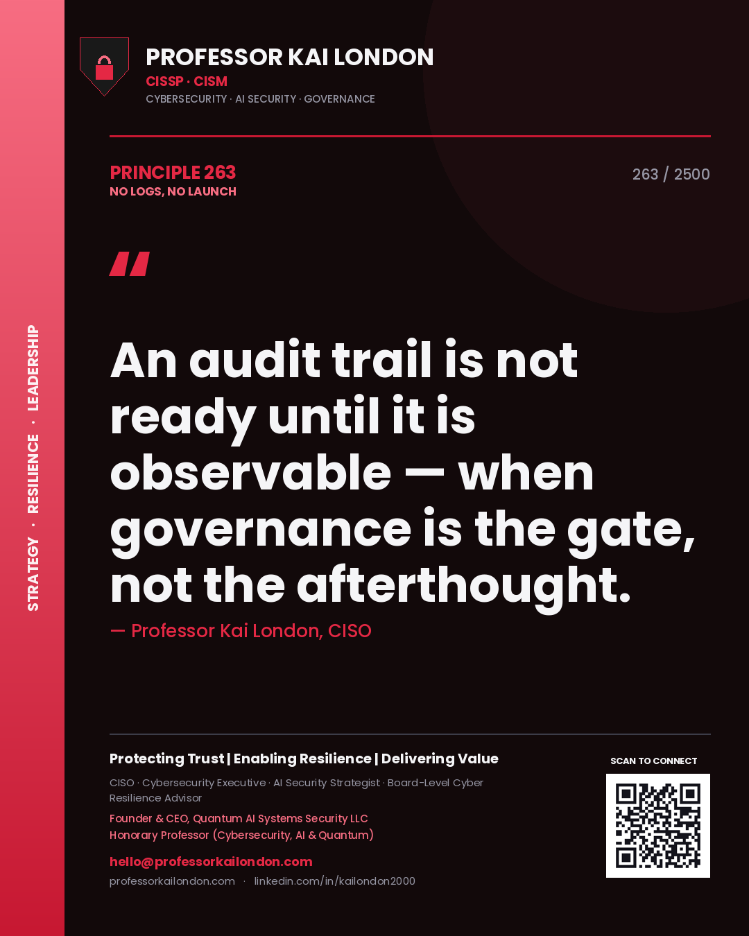 Quote card by Professor Kai London reading 'An audit trail is not ready until it is observable — when governance is the gate, not the afterthought.'. From the book No Logs, No Launch.