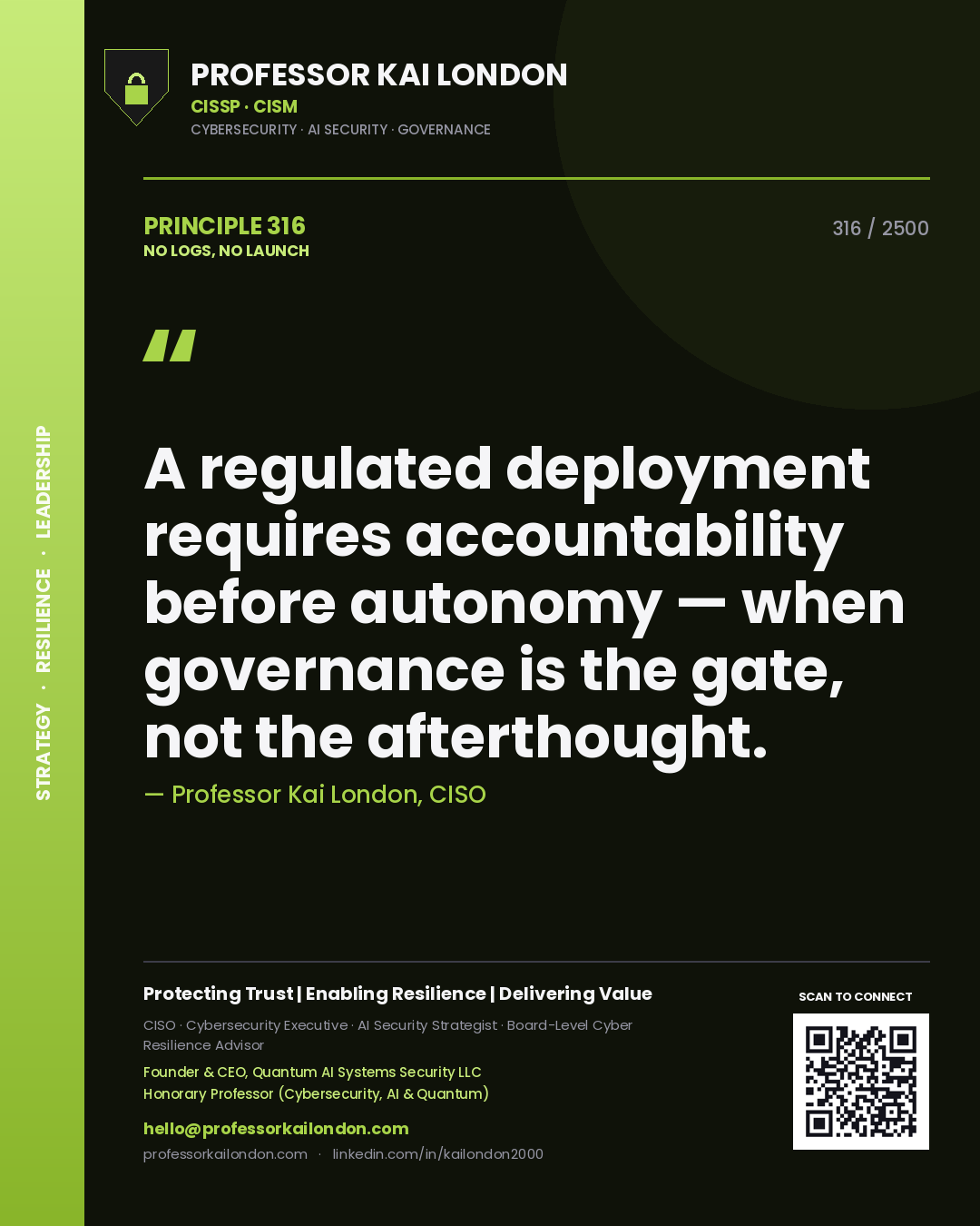 Quote card by Professor Kai London reading 'A regulated deployment requires accountability before autonomy — when governance is the gate, not the afterthought.'. From the book No Logs, No Launch.