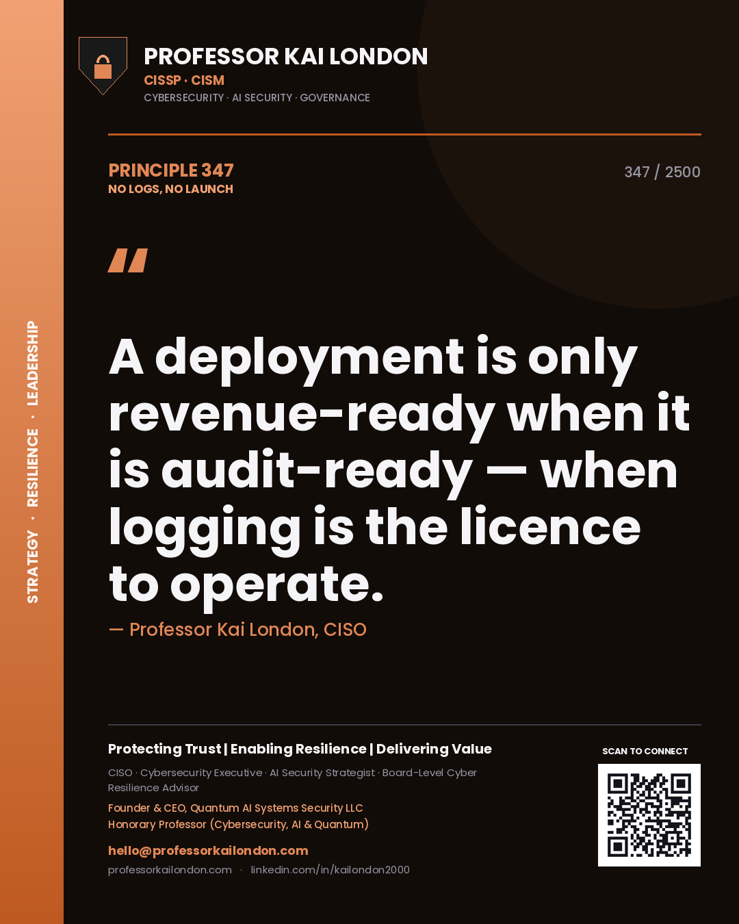 Quote card by Professor Kai London reading 'A deployment is only revenue-ready when it is audit-ready — when logging is the licence to operate.'. From the book No Logs, No Launch.