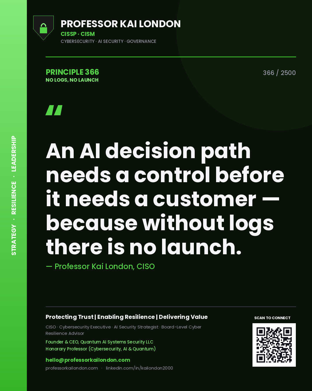 Quote card by Professor Kai London reading 'An AI decision path needs a control before it needs a customer — because without logs there is no launch.'. From the book No Logs, No Launch.