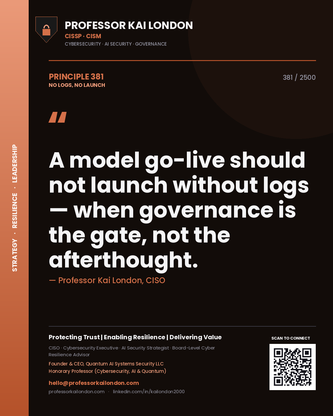 Quote card by Professor Kai London reading 'A model go-live should not launch without logs — when governance is the gate, not the afterthought.'. From the book No Logs, No Launch.