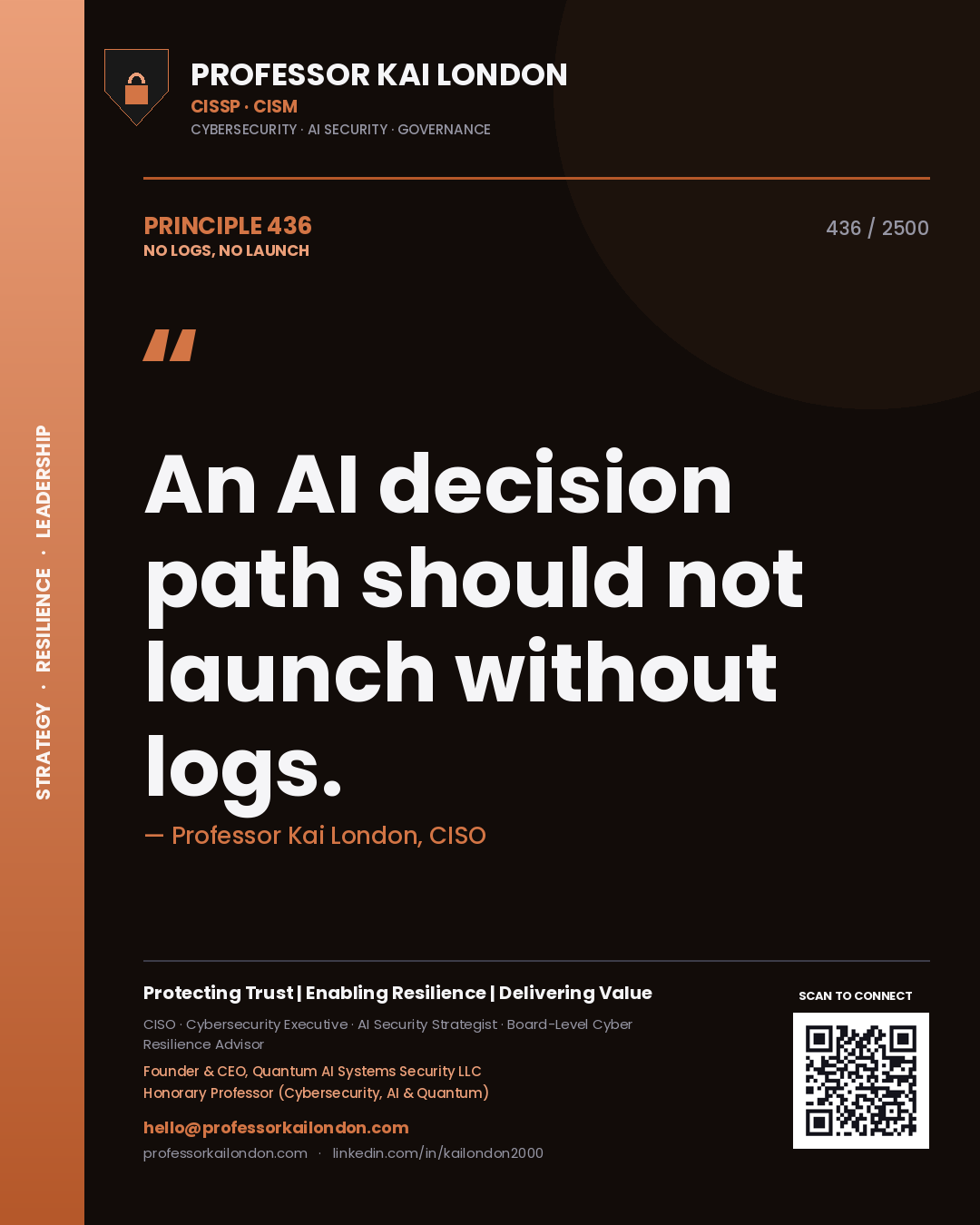Quote card by Professor Kai London reading 'An AI decision path should not launch without logs.'. From the book No Logs, No Launch.