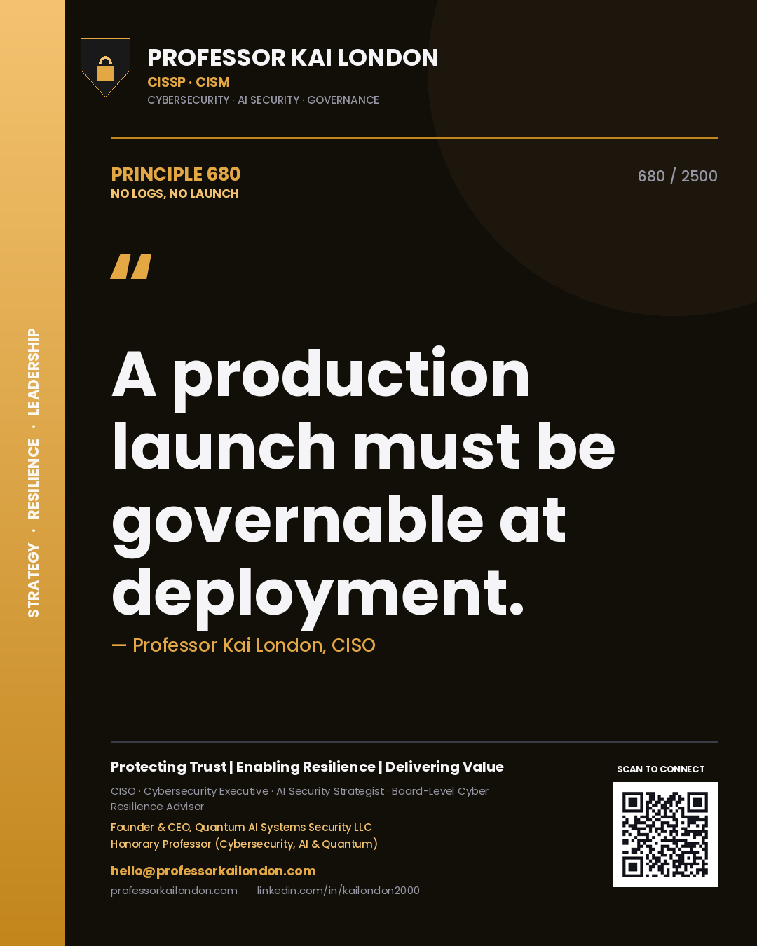 Quote card by Professor Kai London reading 'A production launch must be governable at deployment.'. From the book No Logs, No Launch.