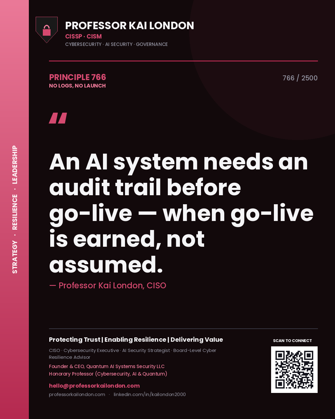 Quote card by Professor Kai London reading 'An AI system needs an audit trail before go-live — when go-live is earned, not assumed.'. From the book No Logs, No Launch.