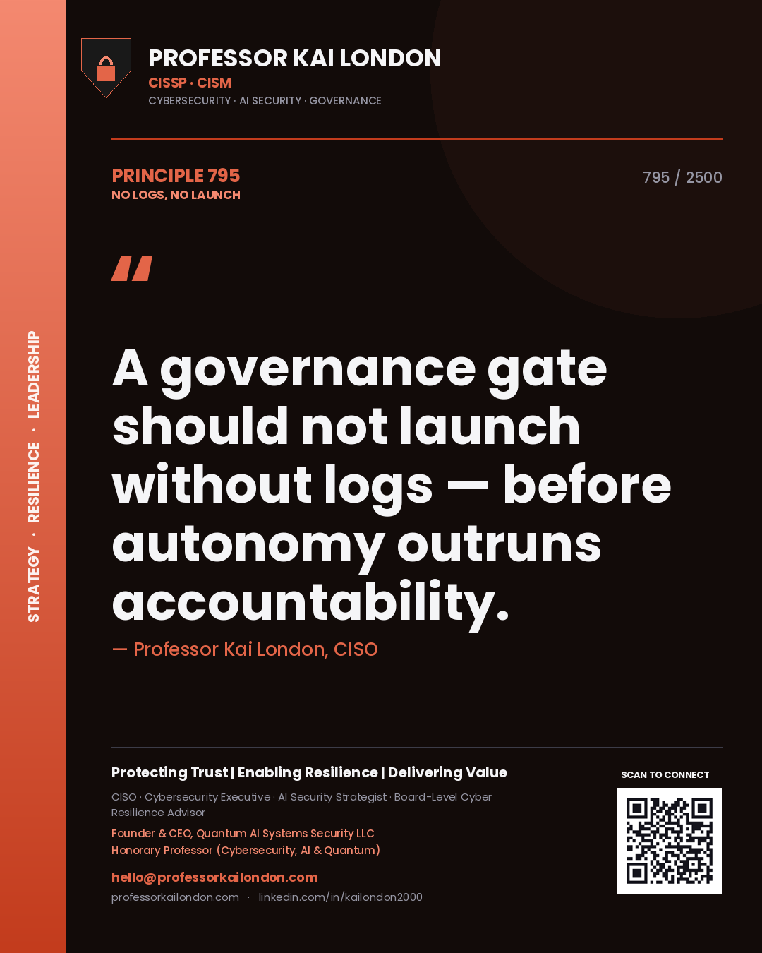 Quote card by Professor Kai London reading 'A governance gate should not launch without logs — before autonomy outruns accountability.'. From the book No Logs, No Launch.