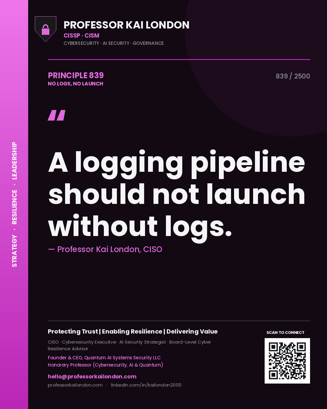 Quote card by Professor Kai London reading 'A logging pipeline should not launch without logs.'. From the book No Logs, No Launch.