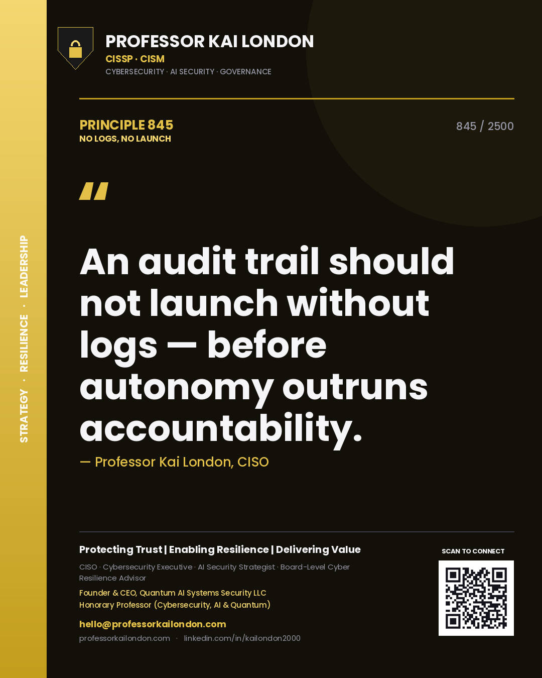 Quote card by Professor Kai London reading 'An audit trail should not launch without logs — before autonomy outruns accountability.'. From the book No Logs, No Launch.