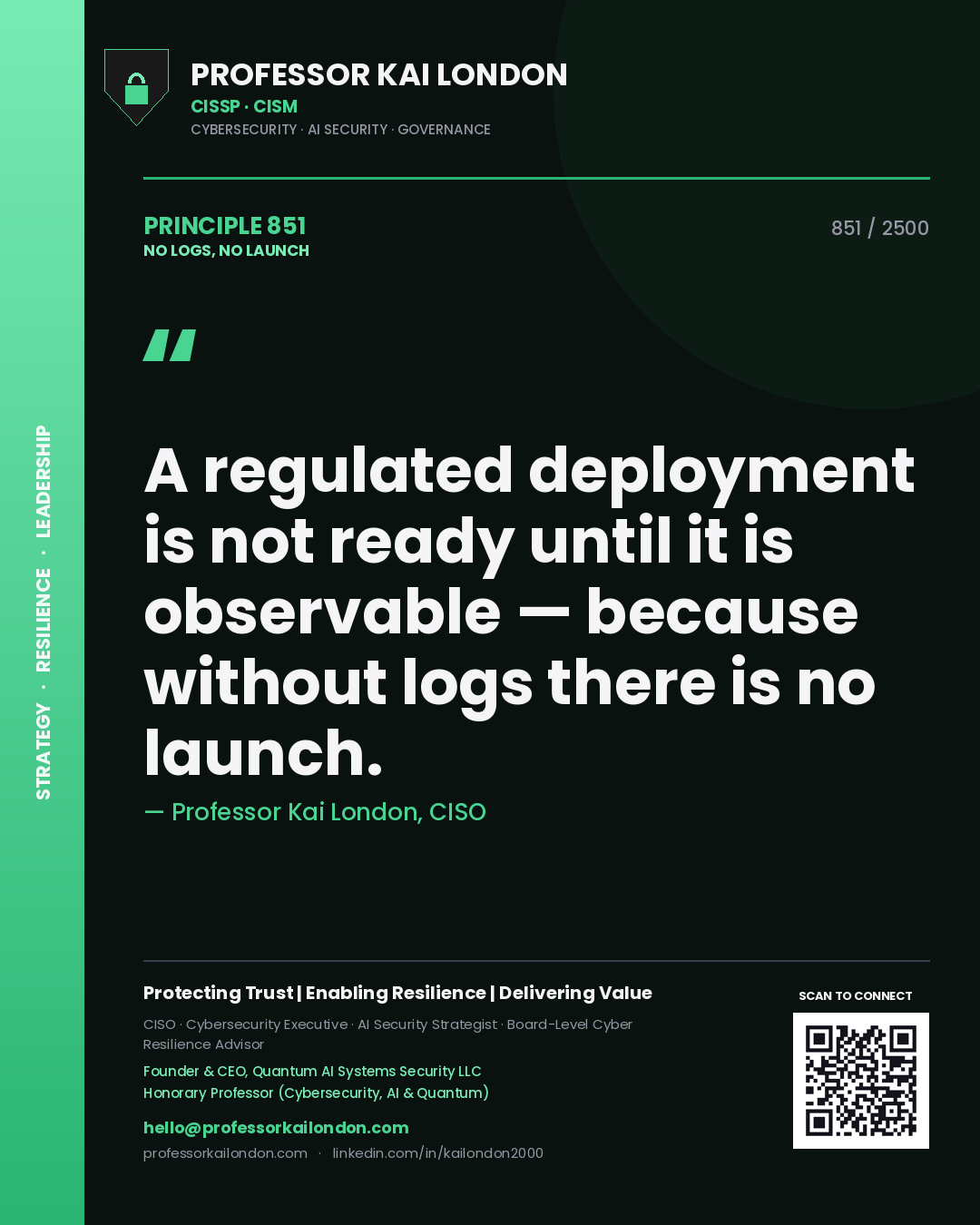 Quote card by Professor Kai London reading 'A regulated deployment is not ready until it is observable — because without logs there is no launch.'. From the book No Logs, No Launch.
