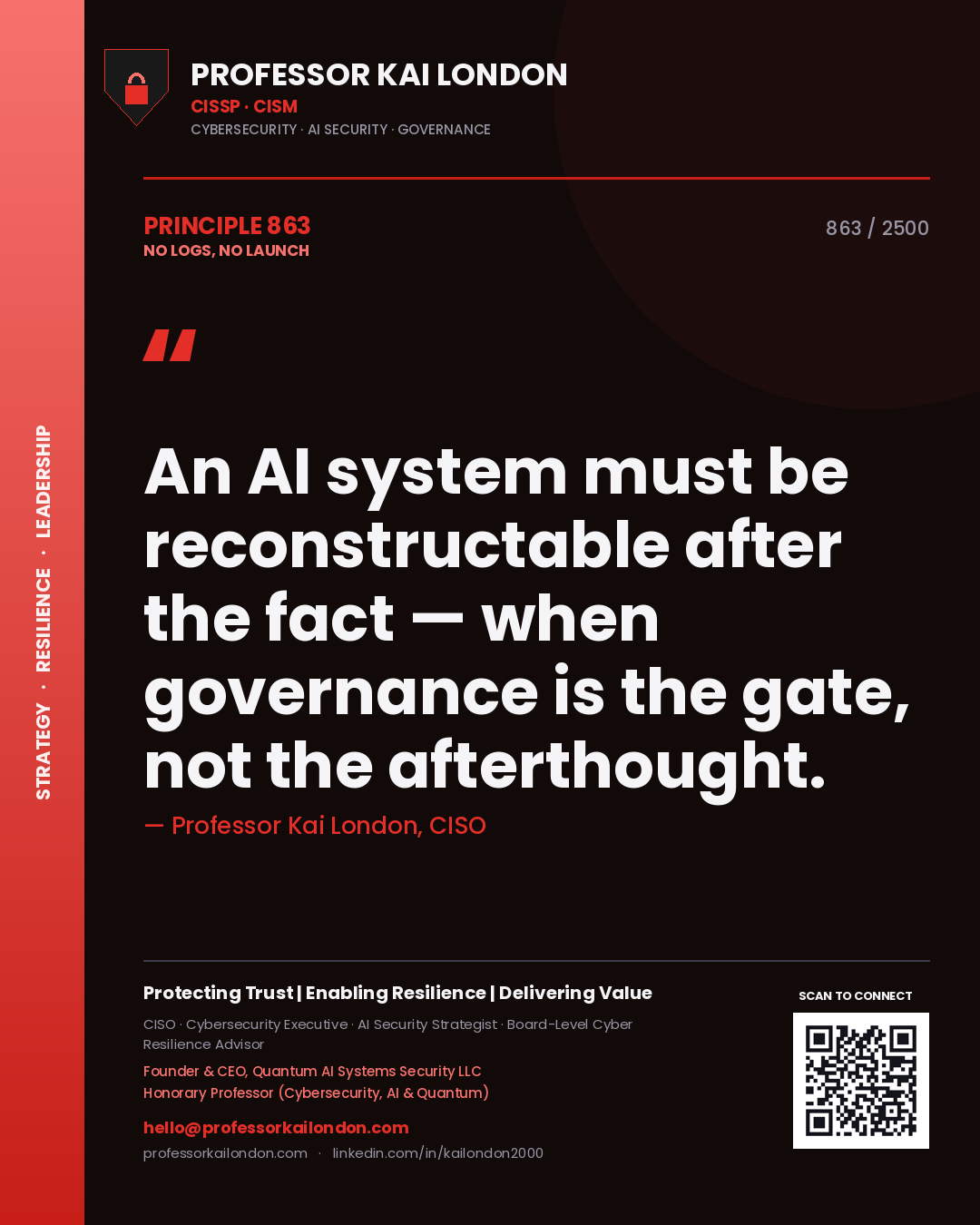 Quote card by Professor Kai London reading 'An AI system must be reconstructable after the fact — when governance is the gate, not the afterthought.'. From the book No Logs, No Launch.