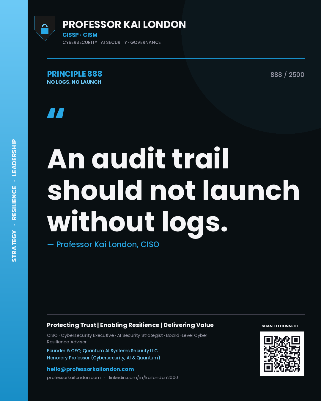 Quote card by Professor Kai London reading 'An audit trail should not launch without logs.'. From the book No Logs, No Launch.