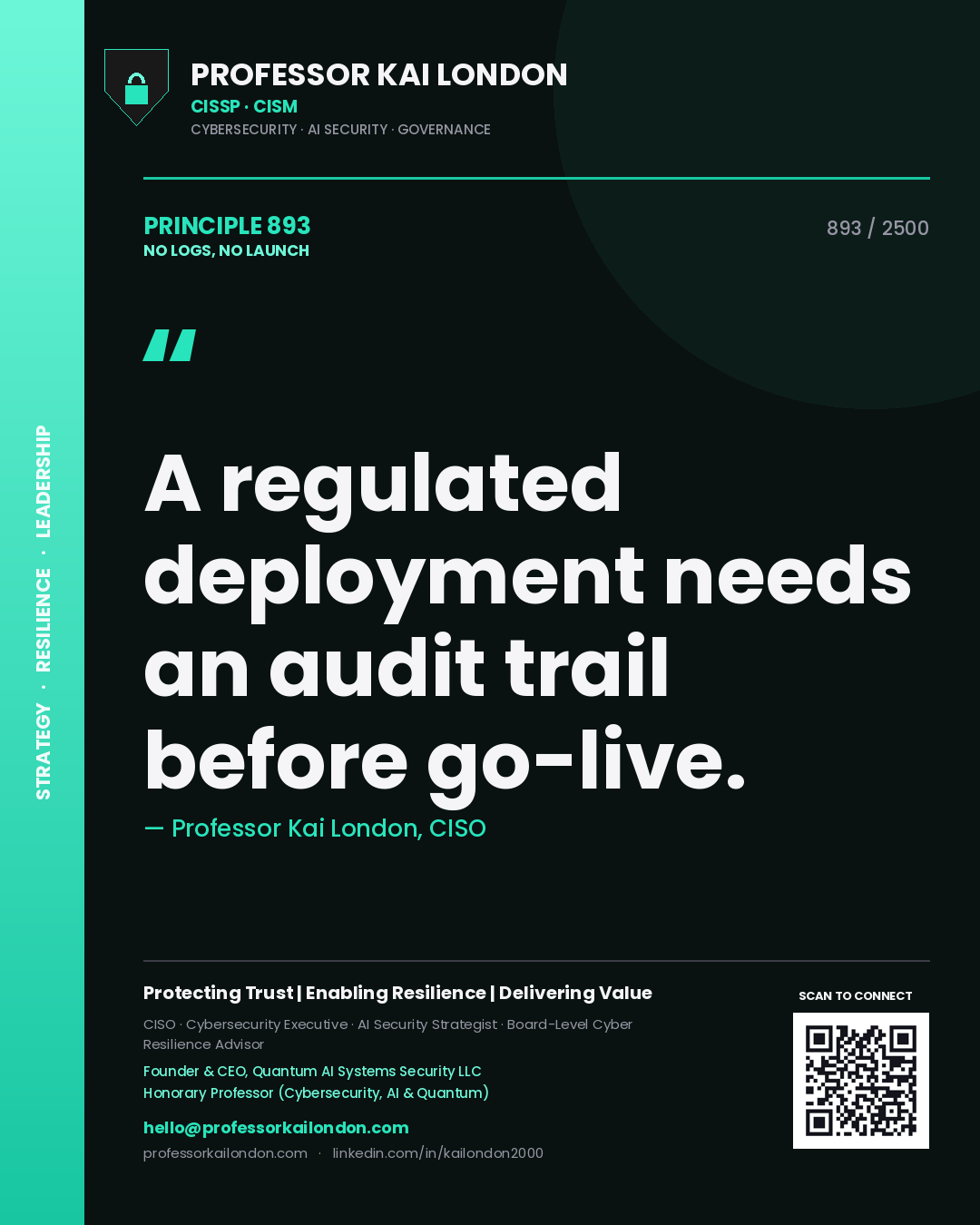 Quote card by Professor Kai London reading 'A regulated deployment needs an audit trail before go-live.'. From the book No Logs, No Launch.