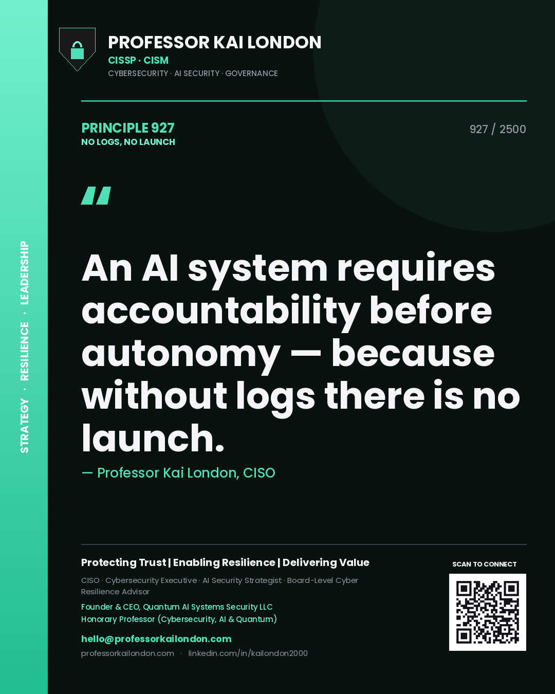 Quote card by Professor Kai London reading 'An AI system requires accountability before autonomy — because without logs there is no launch.'. From the book No Logs, No Launch.