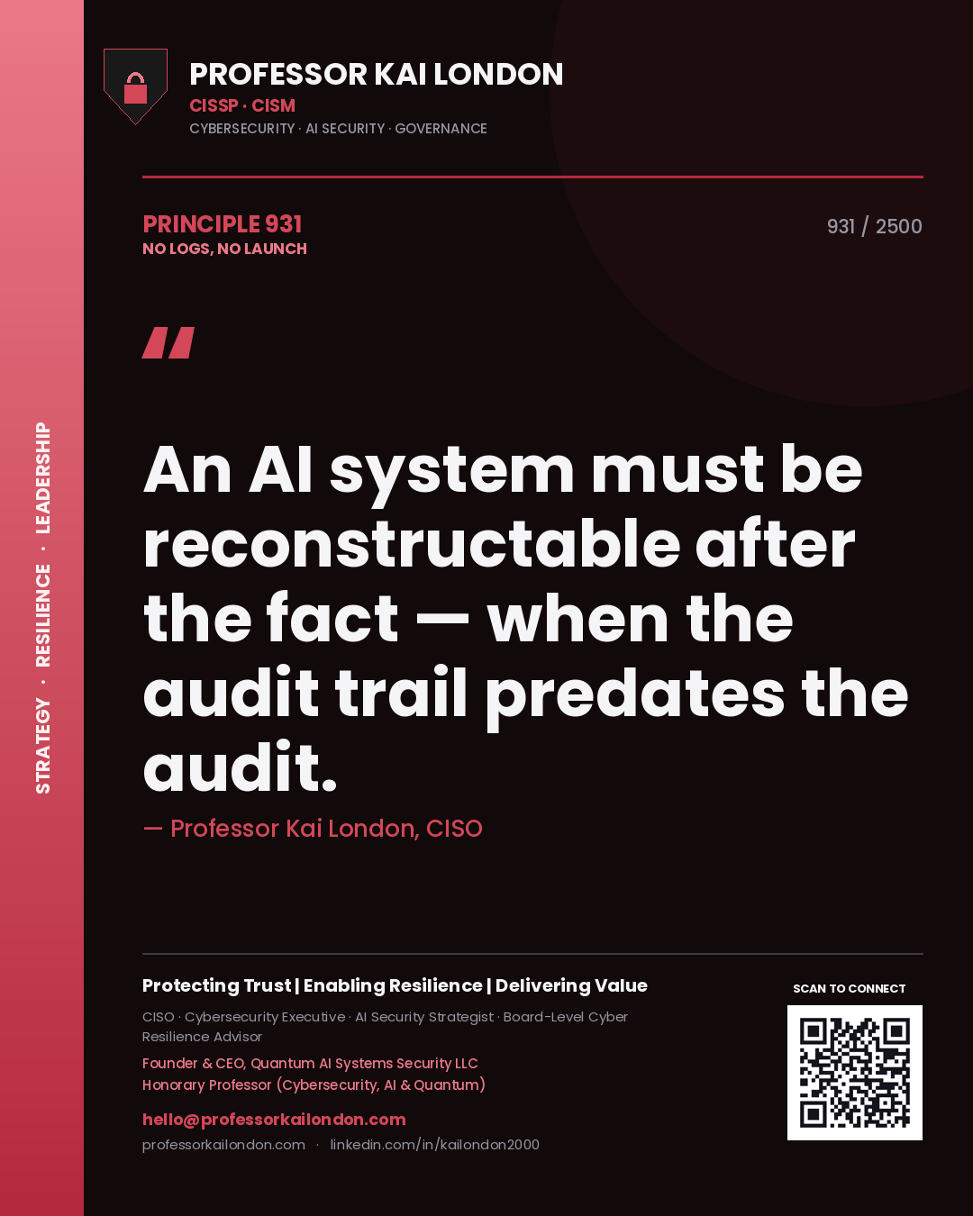 Quote card by Professor Kai London reading 'An AI system must be reconstructable after the fact — when the audit trail predates the audit.'. From the book No Logs, No Launch.