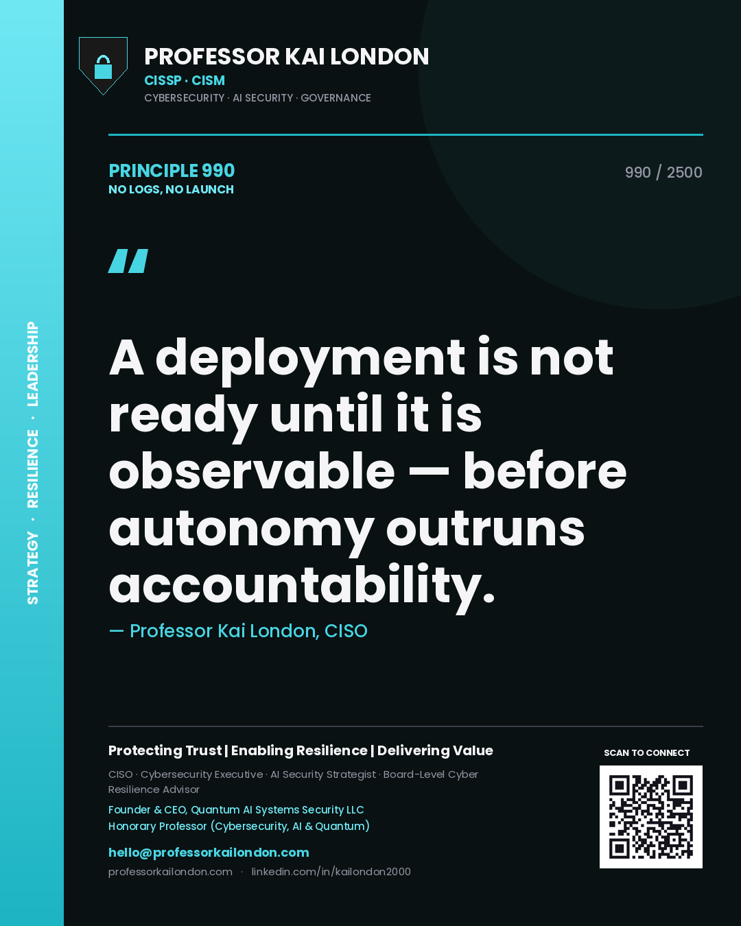 Quote card by Professor Kai London reading 'A deployment is not ready until it is observable — before autonomy outruns accountability.'. From the book No Logs, No Launch.