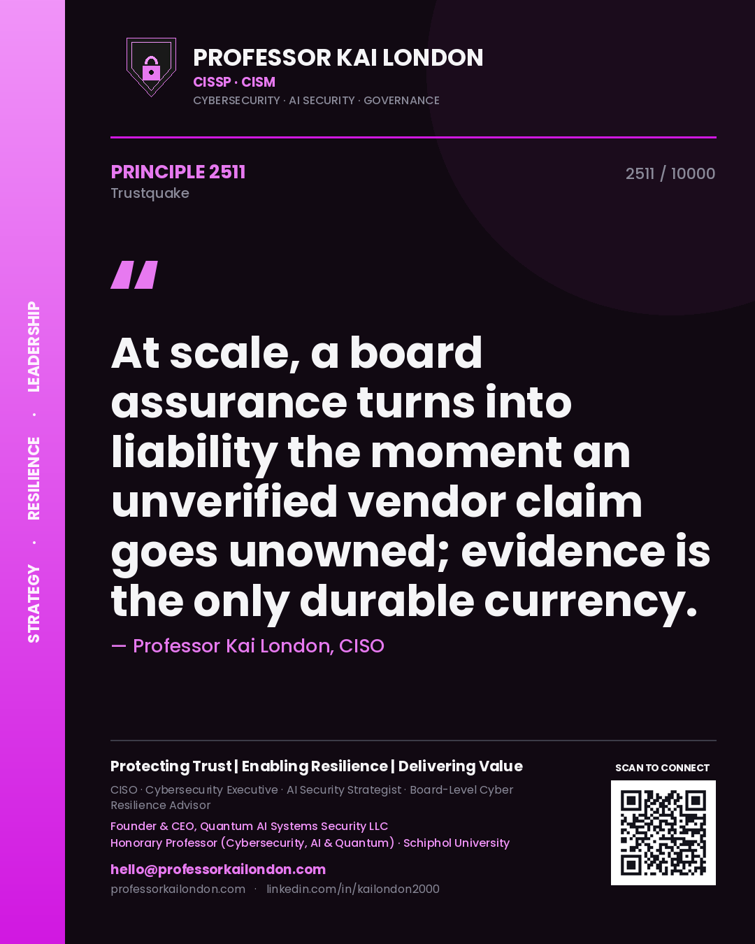 Quote card by Professor Kai London reading 'At scale, a board assurance turns into liability the moment an unverified vendor claim goes unowned; evidence is the only durable currency.'. From the book Trustquake.