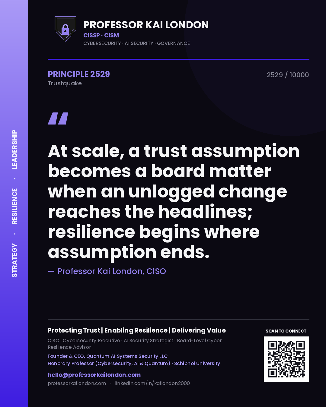 Quote card by Professor Kai London reading 'At scale, a trust assumption becomes a board matter when an unlogged change reaches the headlines; resilience begins where assumption ends.'. From the book Trustquake.