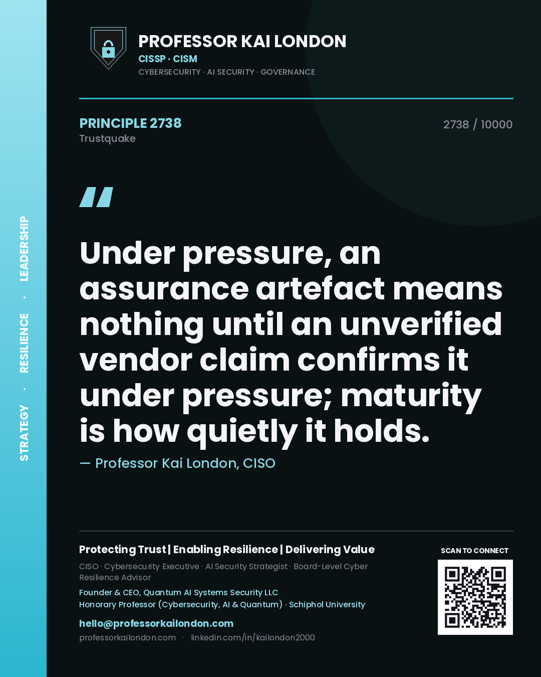 Quote card by Professor Kai London reading 'Under pressure, an assurance artefact means nothing until an unverified vendor claim confirms it under pressure; maturity is how quietly it holds.'. From the book Trustquake.
