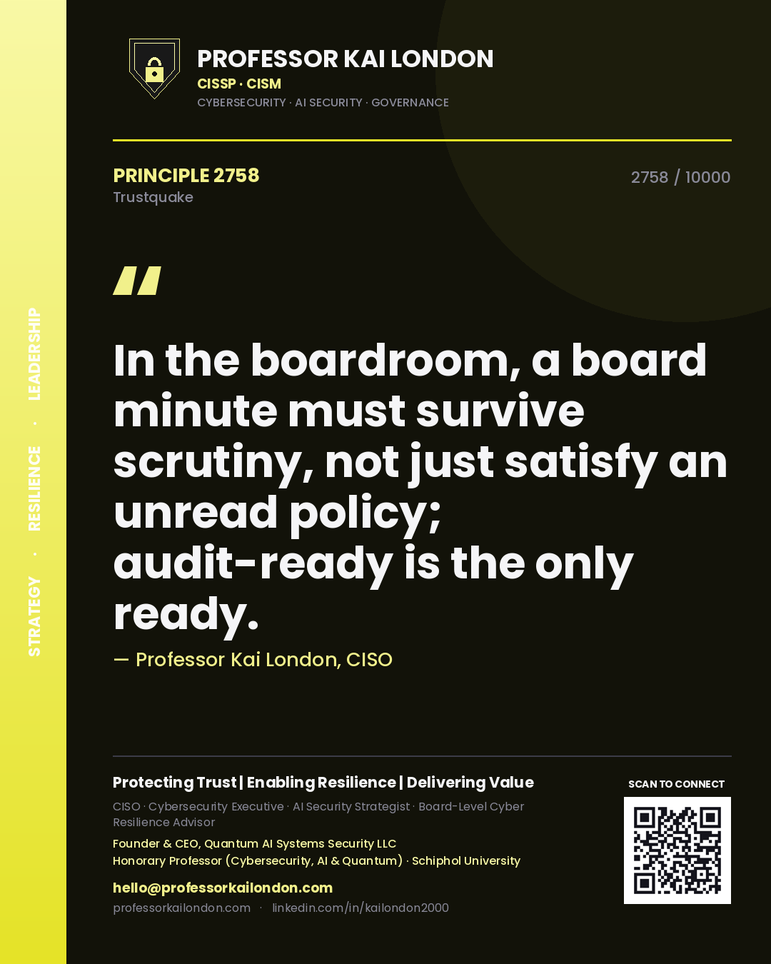 Quote card by Professor Kai London reading 'In the boardroom, a board minute must survive scrutiny, not just satisfy an unread policy; audit-ready is the only ready.'. From the book Trustquake.