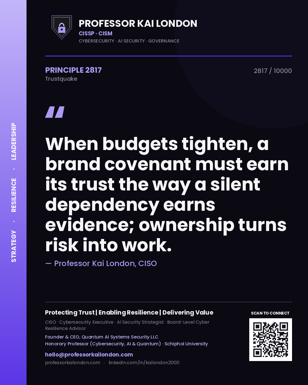 Quote card by Professor Kai London reading 'When budgets tighten, a brand covenant must earn its trust the way a silent dependency earns evidence; ownership turns risk into work.'. From the book Trustquake.