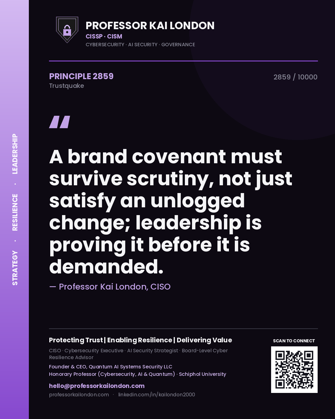 Quote card by Professor Kai London reading 'A brand covenant must survive scrutiny, not just satisfy an unlogged change; leadership is proving it before it is demanded.'. From the book Trustquake.