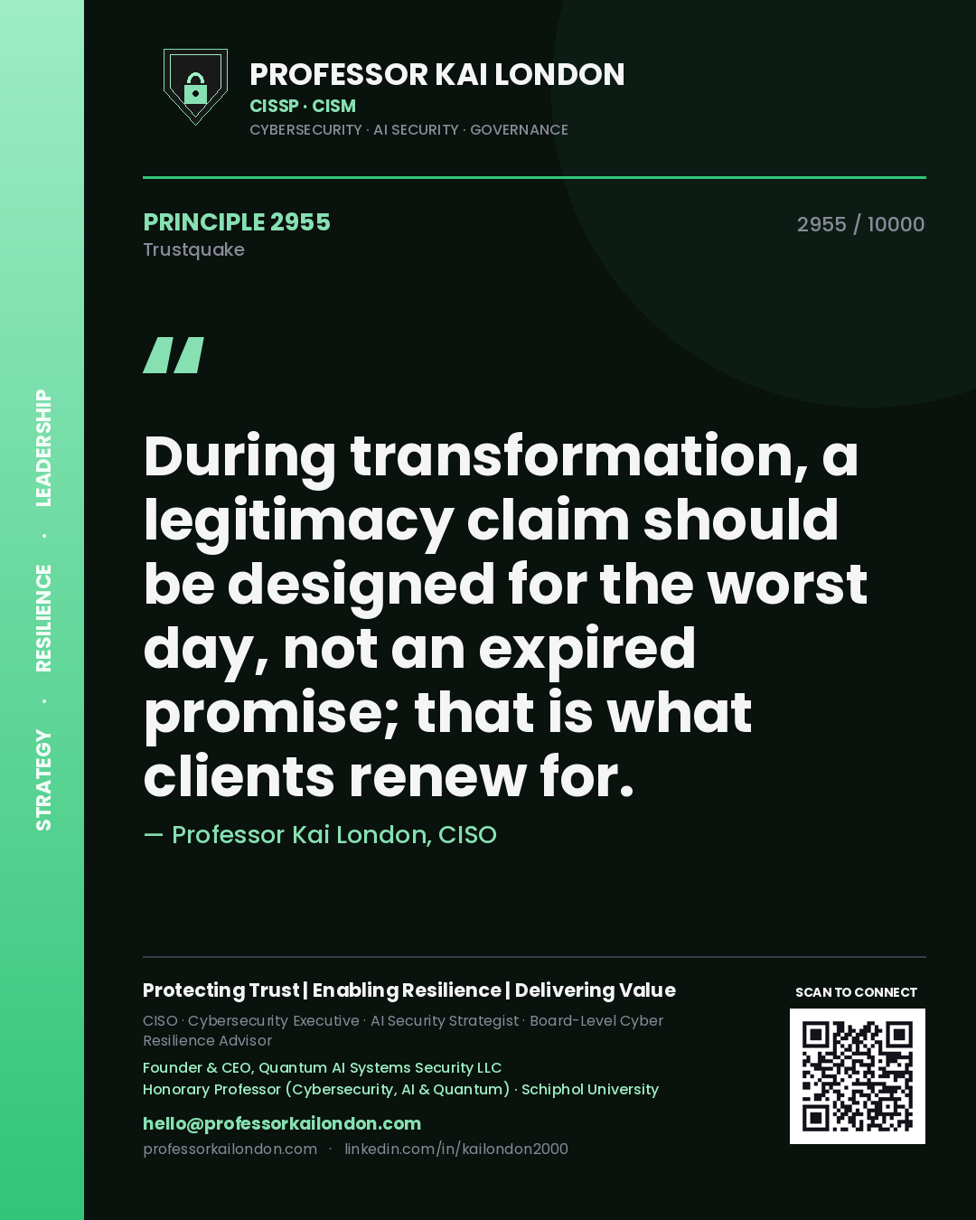 Quote card by Professor Kai London reading 'During transformation, a legitimacy claim should be designed for the worst day, not an expired promise; that is what clients renew for.'. From the book Trustquake.