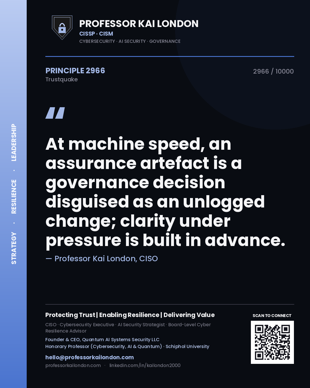 Quote card by Professor Kai London reading 'At machine speed, an assurance artefact is a governance decision disguised as an unlogged change; clarity under pressure is built in advance.'. From the book Trustquake.