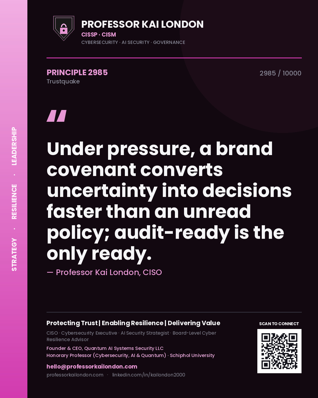 Quote card by Professor Kai London reading 'Under pressure, a brand covenant converts uncertainty into decisions faster than an unread policy; audit-ready is the only ready.'. From the book Trustquake.