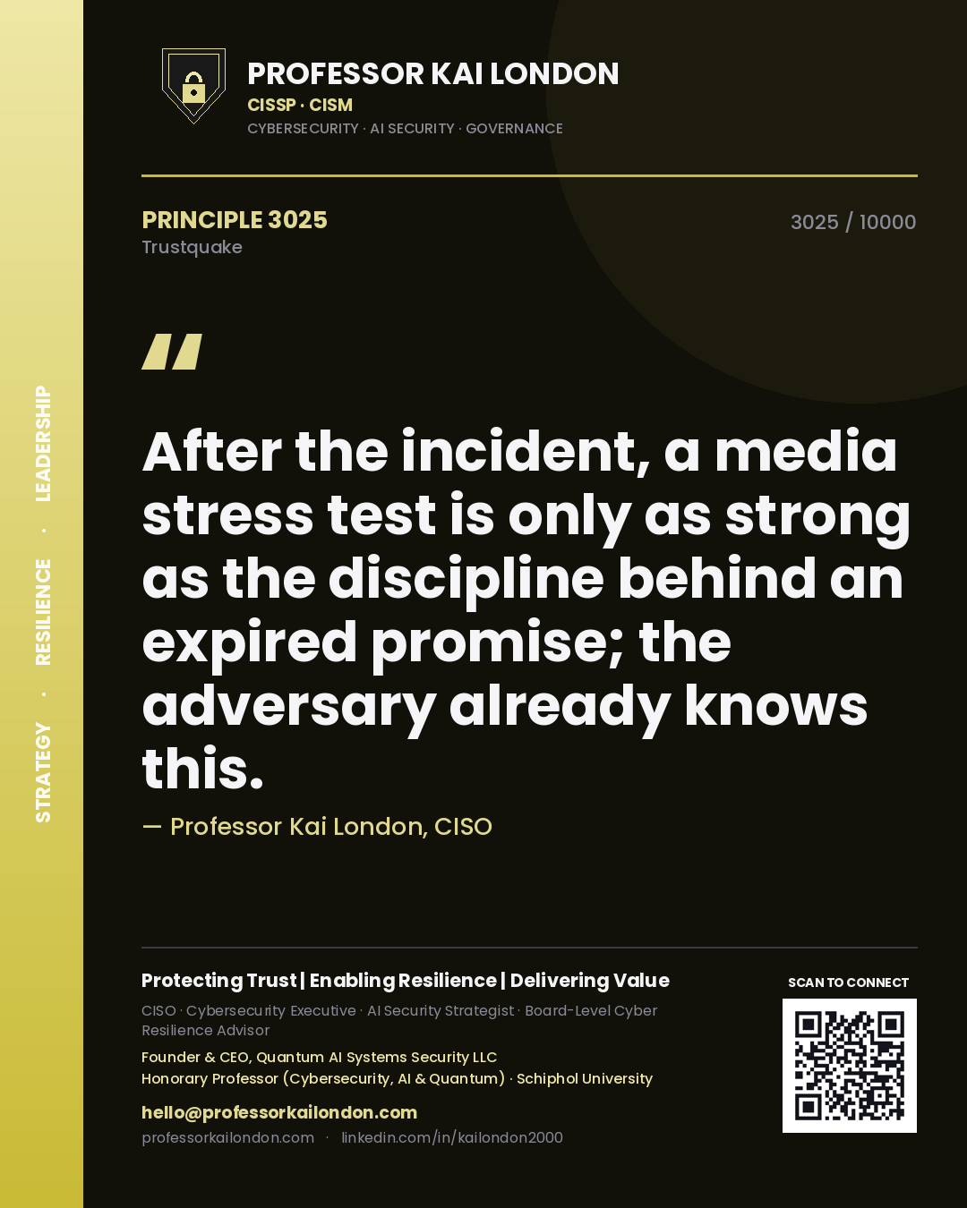 Quote card by Professor Kai London reading 'After the incident, a media stress test is only as strong as the discipline behind an expired promise; the adversary already knows this.'. From the book Trustquake.