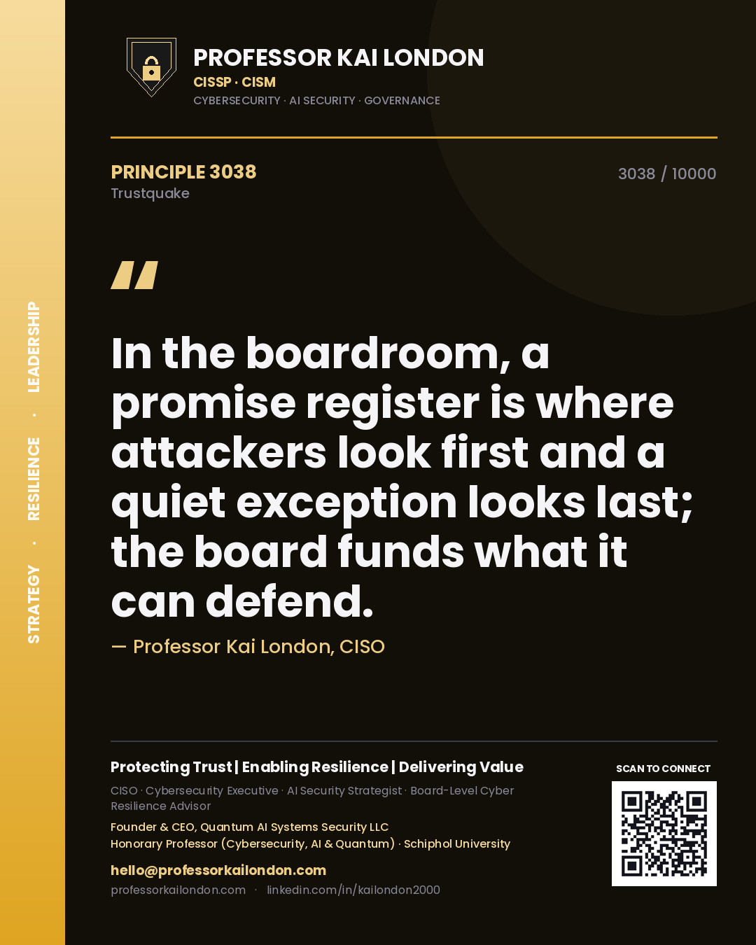 Quote card by Professor Kai London reading 'In the boardroom, a promise register is where attackers look first and a quiet exception looks last; the board funds what it can defend.'. From the book Trustquake.