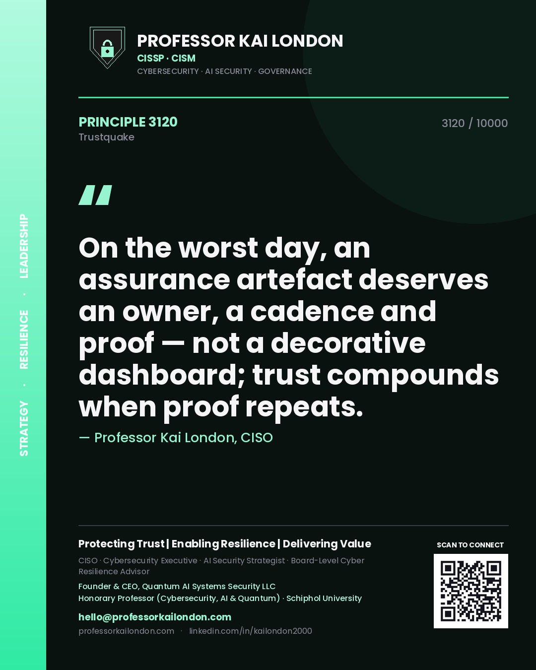Quote card by Professor Kai London reading 'On the worst day, an assurance artefact deserves an owner, a cadence and proof — not a decorative dashboard; trust compounds when proof repeats.'. From the book Trustquake.