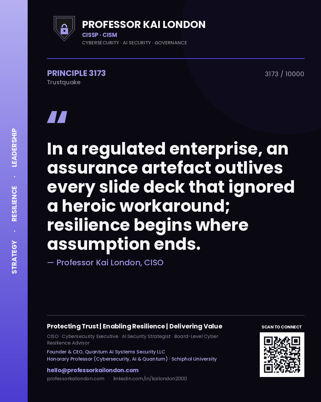 Quote card by Professor Kai London reading 'In a regulated enterprise, an assurance artefact outlives every slide deck that ignored a heroic workaround; resilience begins where assumption ends.'. From the book Trustquake.