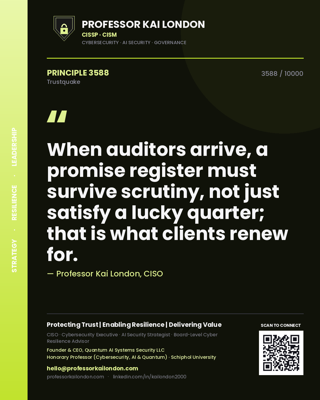 Quote card by Professor Kai London reading 'When auditors arrive, a promise register must survive scrutiny, not just satisfy a lucky quarter; that is what clients renew for.'. From the book Trustquake.
