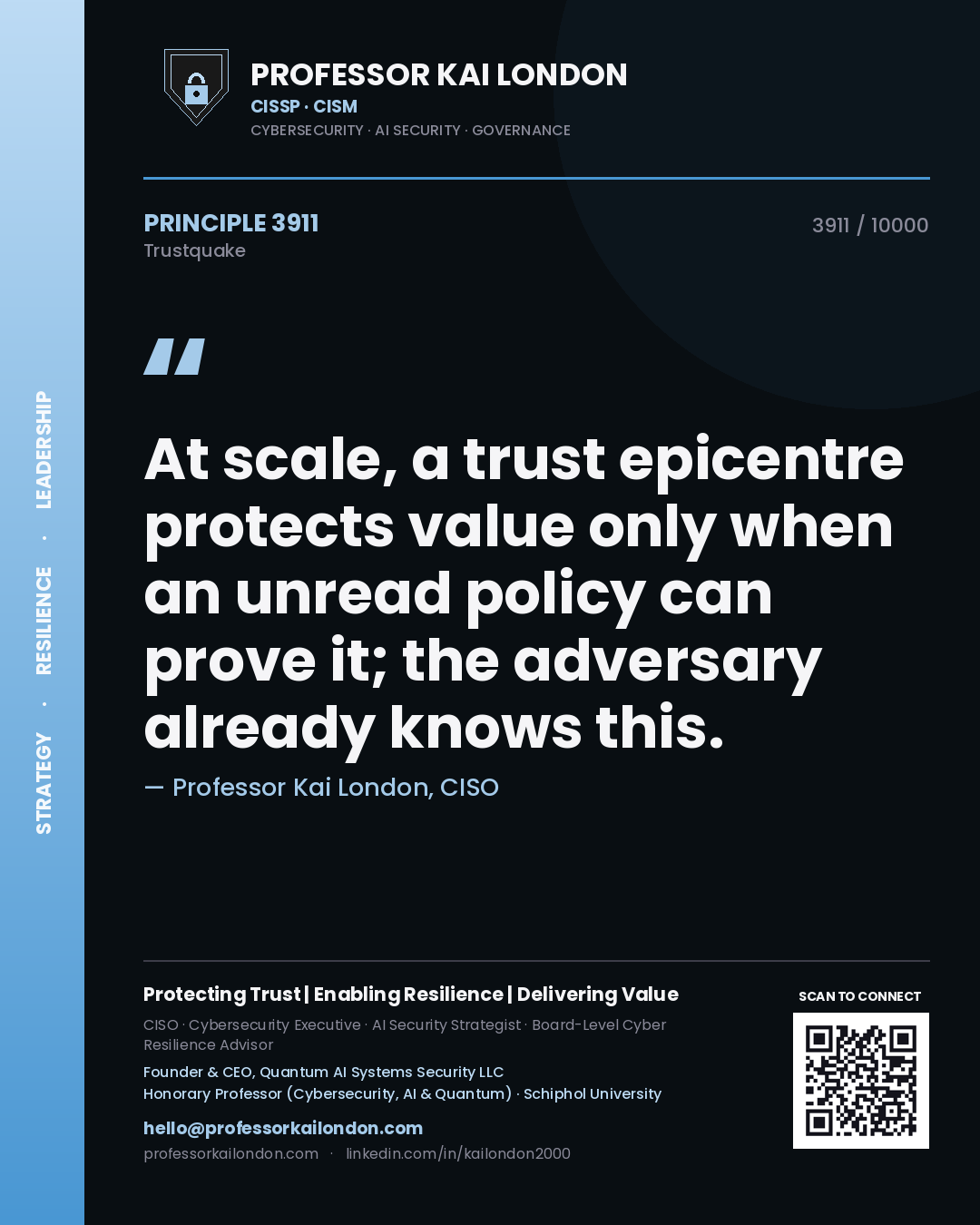 Quote card by Professor Kai London reading 'At scale, a trust epicentre protects value only when an unread policy can prove it; the adversary already knows this.'. From the book Trustquake.
