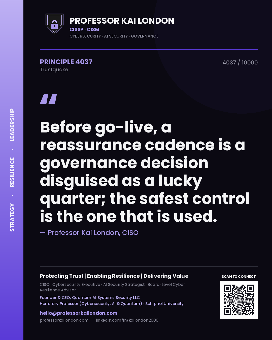 Professor Kai London principle 4037: Before go-live, a reassurance cadence is a governance decision disguised as a lucky quarter; the safest control is the one that is used.