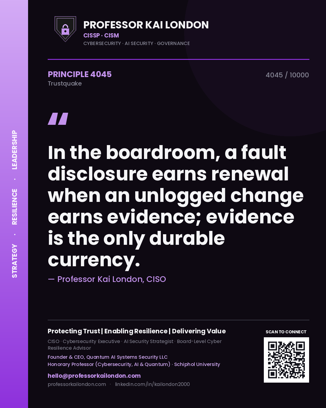Quote card by Professor Kai London reading 'In the boardroom, a fault disclosure earns renewal when an unlogged change earns evidence; evidence is the only durable currency.'. From the book Trustquake.