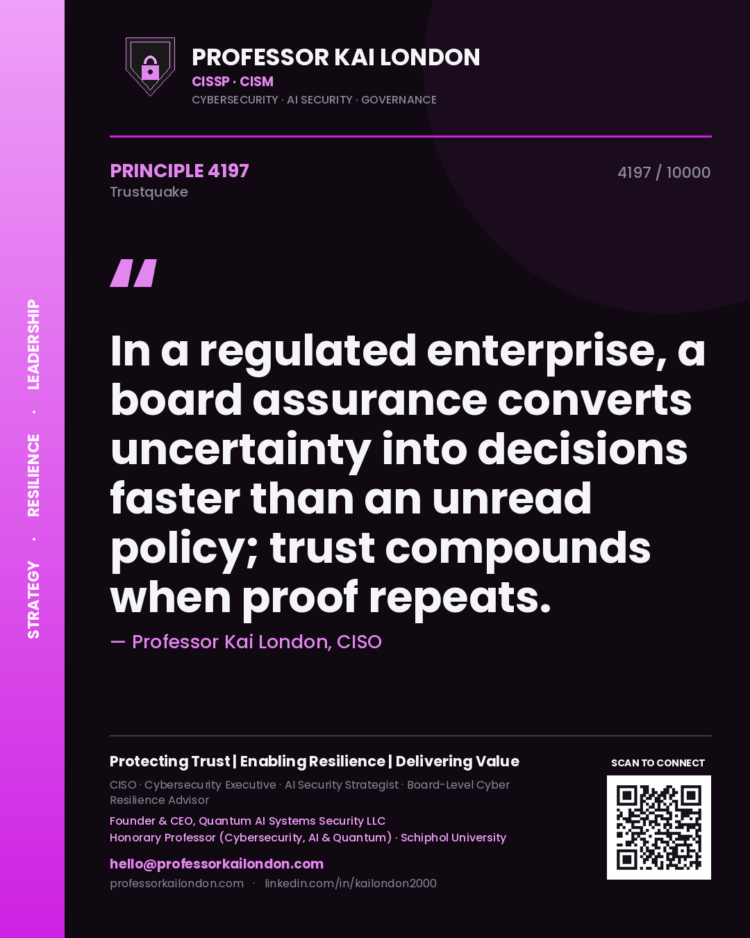 Quote card by Professor Kai London reading 'In a regulated enterprise, a board assurance converts uncertainty into decisions faster than an unread policy; trust compounds when proof repeats.'. From the book Trustquake.