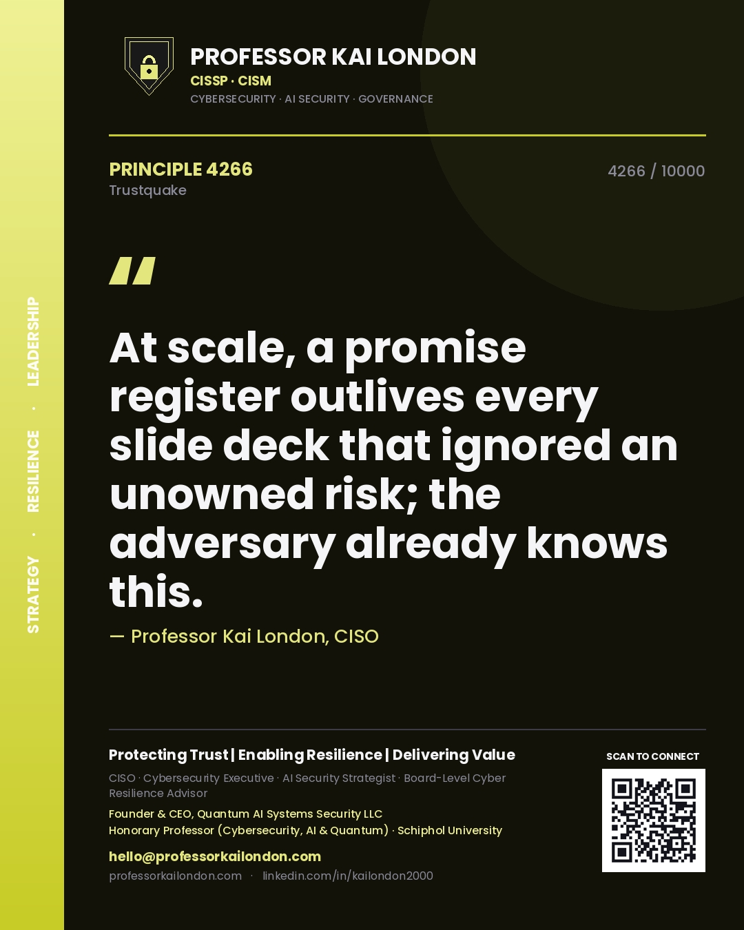 Quote card by Professor Kai London reading 'At scale, a promise register outlives every slide deck that ignored an unowned risk; the adversary already knows this.'. From the book Trustquake.
