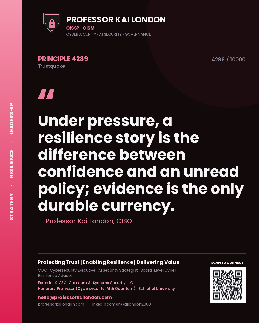 Quote card by Professor Kai London reading 'Under pressure, a resilience story is the difference between confidence and an unread policy; evidence is the only durable currency.'. From the book Trustquake.