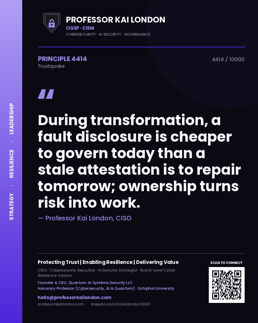 Quote card by Professor Kai London reading 'During transformation, a fault disclosure is cheaper to govern today than a stale attestation is to repair tomorrow; ownership turns risk into work.'. From the book Trustquake.