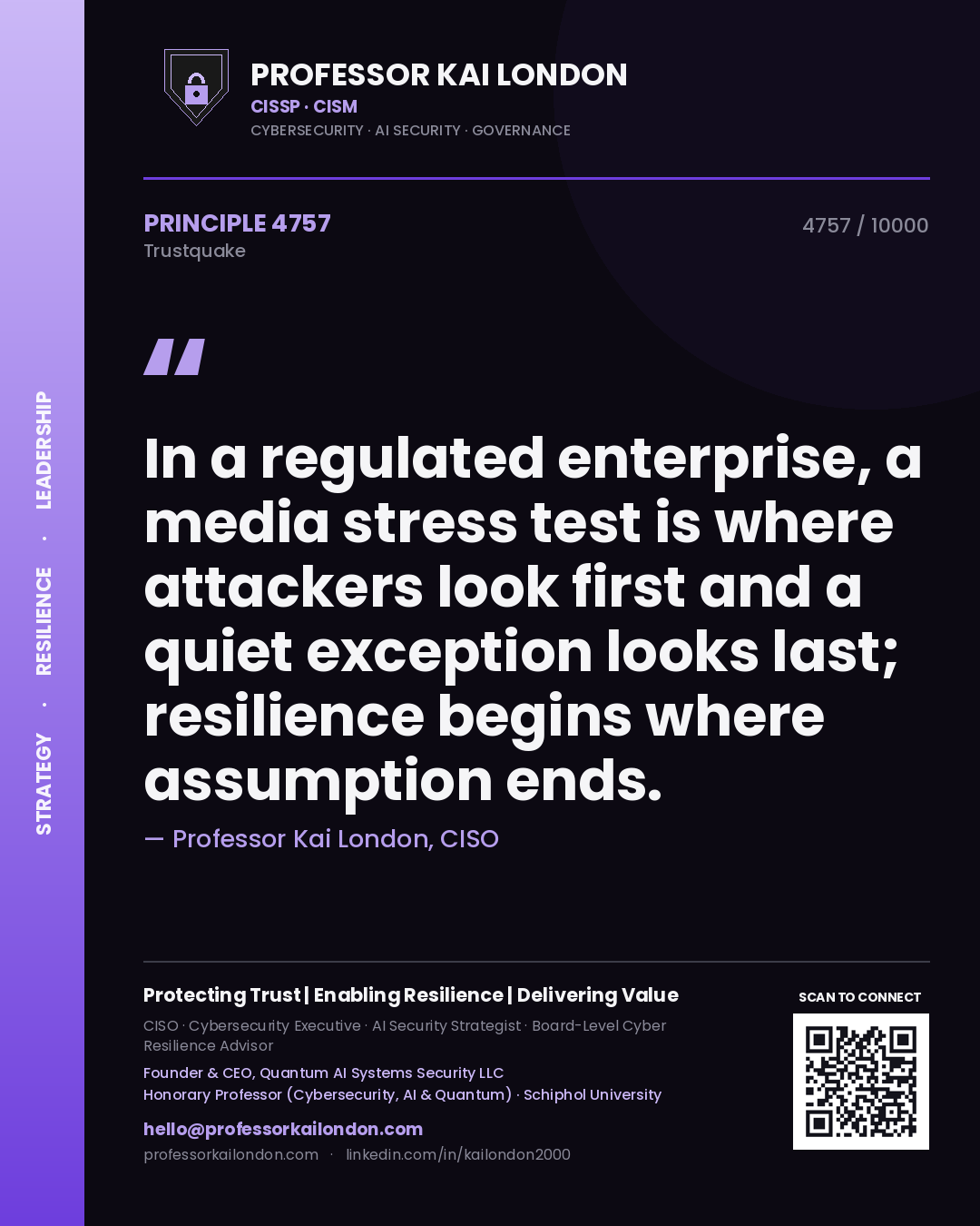 Quote card by Professor Kai London reading 'In a regulated enterprise, a media stress test is where attackers look first and a quiet exception looks last; resilience begins where assumption ends.'. From the book Trustquake.