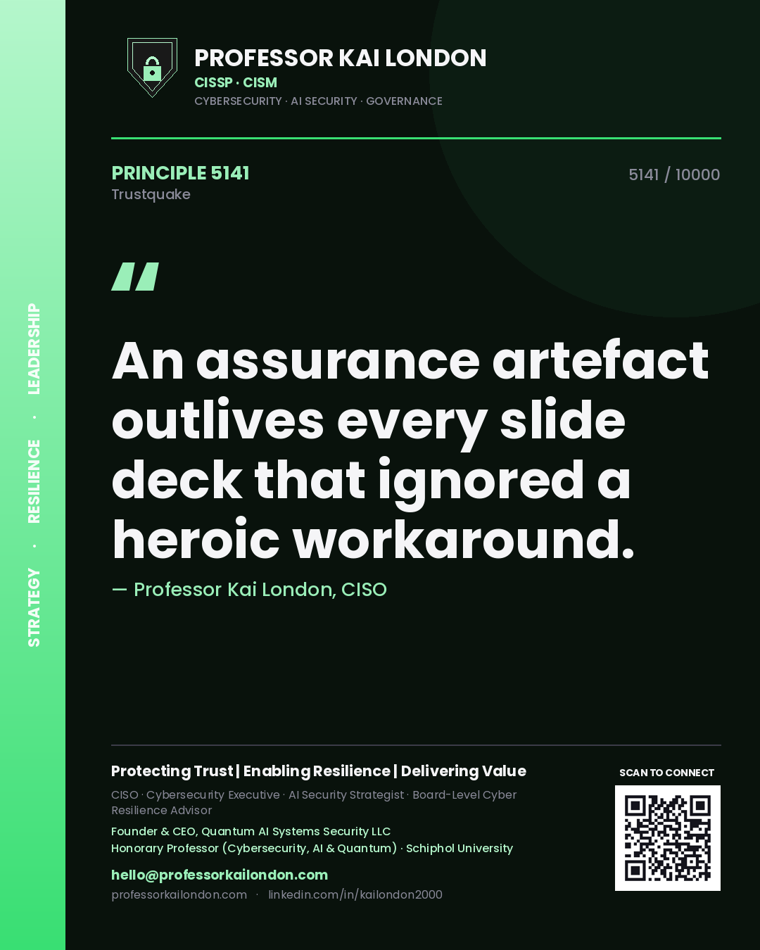 Quote card by Professor Kai London reading 'An assurance artefact outlives every slide deck that ignored a heroic workaround.'. From the book Trustquake.