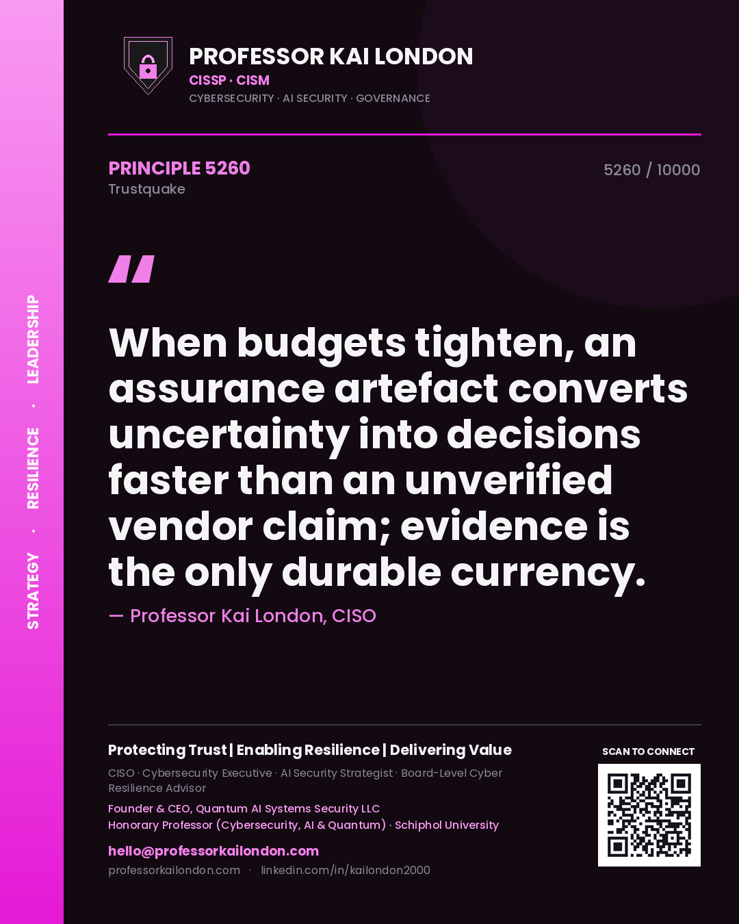Quote card by Professor Kai London reading 'When budgets tighten, an assurance artefact converts uncertainty into decisions faster than an unverified vendor claim; evidence is the only durable currency.'. From the book Trustquake.